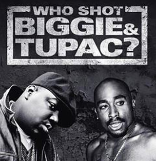 Who Shot Tupac and Biggie